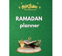Ramadan Planner: A 30-day Guide for Fasting, Prayer, Kindness, Gratitude, and Reflection. Includes a Daily Schedule, Goal-Setting Sections, the 99 ... and a Calendar. The Perfect Ramadan Gift .