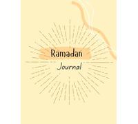 Ramadan planner: A 30 Day Guided Journal for spiritual growth and Productivity.