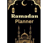 Ramadan Planner: Daily Reflections, Goal-Setting, and Productivity Tools for Spiritual Growth