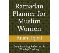 Ramadan Planner for Muslim Women: Daily Planning, Reflection & Worship Tracking