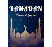 Ramadan Planner & Journal: 30 Days of Fasting, Prayer, Quran Reflections, Dua Prompts, Goal Setting & Gratitude - Perfect Ramadan Gift for Women, Men
