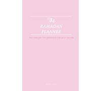 Ramadan planner: Mon carnet pour vivre pleinement le mois qui en vaut mille