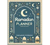 Ramadan Planner | Ramadan Mubarak: 30-Day Tracker and Journal| Prayer, Fasting, Dua, Gratitude, Kindness, Salah , Quran Reading, Good Deeds Challenge, and Set Your Goals