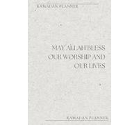 Ramadan Planner: Reflect and Worship: Daily Journal for Ramadan Reflections, Fasting, and Quran Tracking