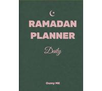 Ramadan Planner - Vert profond: Carnet intemporel -30 jours avec versets du Coran, objectifs spirituels et bilan quotidien du jeûne