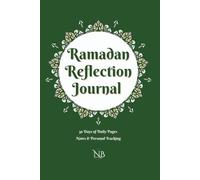 Ramadan Reflection Journal: 30 Days of Daily Pages, Notes & Personal Tracking