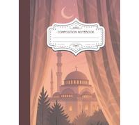Ramadan Reflection Journal - Islamic Architecture & Moonlight Design, College Ruled: Lined Notebook for Quran Study, Ramadan Reflections, Daily Writing