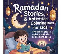Ramadan Stories, Activities & Coloring Book for Kids: 30 Bedtime Stories, Fun Activities and Black & White Coloring Pages