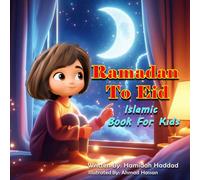 Ramadan To Eid: Islamic Book For Kids