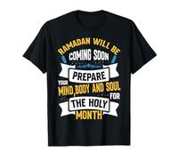Ramadan Will Be Coming Soon Prepare Your Mind Body And Soul Maglietta