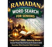 Ramadan Word Search For Seniors: 2000+ Relaxing Words, Seasonal Themed Word Find Puzzles For Seniors & Adults, Includes All Solutions