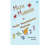 Raman Bhaskaran Math Murder in Media Manufactured Madness (Tascabile)