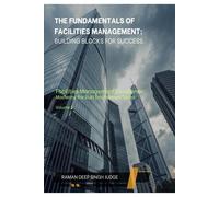 Raman Deep Singh Judge The Fundamentals of Facilities Management (Tascabile)