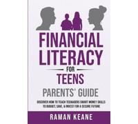 Raman Keane Financial Literacy for Teens Parents' Guide (Tascabile)