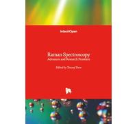 Raman Spectroscopy - Advances and Research Frontiers