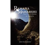 Ramana Maharshi: The Crown Jewel of Advaita