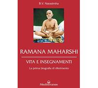 Ramana Maharshi. Vita e insegnamenti