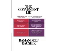 Ramandeep Kaushik The Convenient LIE (Tascabile) WWW - Wondering, What Works