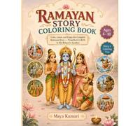 Ramayan Story Coloring Book for Kids: Color and Learn the Complete Ramayan Story with Easy Hindu Mythology Coloring Pages for Ages 4-10