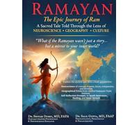 Ramayan: The Epic Journey of Ram- A Sacred Tale Told Through the Lens of Neuroscience, Geography, and Culture