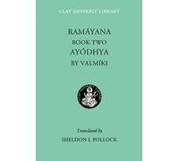 Ramayana: Book 2: Ayodhya (Clay Sanskrit Library) by Valmiki
