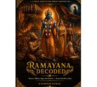Ramayana Decoded: Heroes, Villains, Sages and Devotees - Every Soul Has a Story