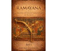 RAMAYANA: Eine klare und einfache Nacherzählung des Ramayana | Teil 1