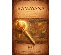 RAMAYANA: Eine klare und einfache Nacherzählung des Ramayana | Teil 2