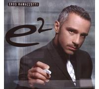 Eros Ramazzotti - E2 - 2 Cd (raccolta - brani inediti)