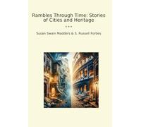 Rambles Through Time: Stories of Cities and Heritage