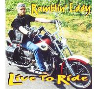 Ramblin' Eddy - Live To Ride