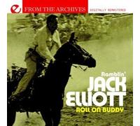 Ramblin' Jack Ellio Roll On Buddy - From The Archives (Digitally Remastere (CD)