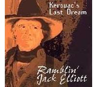 Ramblin' Jack Elliott - Kerouac's Last Dream