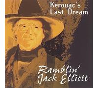 Ramblin' Jack Elliott - Kerouacs Last Dream By Ramblin' Jack Elliott (2011-06-13)