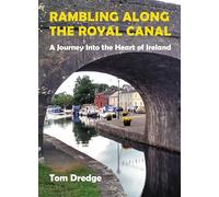 Rambling Along the Royal Canal: A Journey into the Heart of Ireland