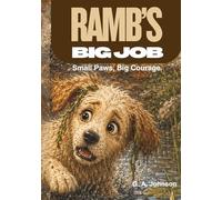 Ramb's Big Job: Small Paws, Big Courage