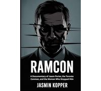 RAMCON: A Documentary of Jason Porter, the Toronto Conman, and the Women Who Stopped Him
