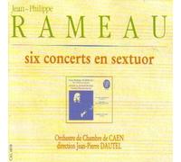 Rameau - 6 Concerts En Sextuor