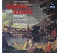 Rameau: Kantaten und Konzerte- L'Impatience- Pieces de Clavecin en Concert Nos. 3 & 5 / Orphee