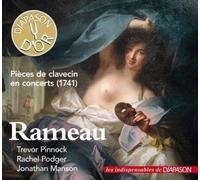Rameau : Pièces de clavecin en concerts (1741). Pinnock, Podger, Manson.