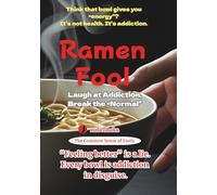Ramen Fool: Laugh at Addiction, Break the “Normal”