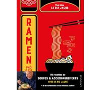Ramen, phô & cie: 50 recettes de soupes et accompagnements
