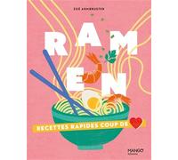 Ramen: Recettes faciles coup de coeur