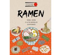 Ramen. Soba, udon e altri noodles giapponesi