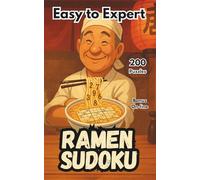 Ramen Sudoku | The Tastiest Way to Train Your Brain: A Fun, Foodie Puzzle Book from Easy to Expert | Large Print | Online Hints via QR Code | Bonus Puzzles Inside | For Adults, Seniors and Teens