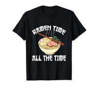 Ramen Time Is all The Time Ramen Bowl Cup Zuppa Giapponese Maglietta