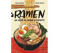 Amano Hugh – Ramen. Un libro di cucina a fumetti