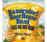 Ramersdorf Beer House Band - Lass Ma Mei Ruah / Rosa, Rosa - Ariola - 12 298 AT