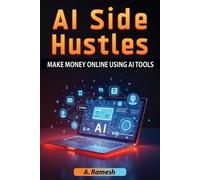 Ramesh A AI Side Hustles (Tascabile)