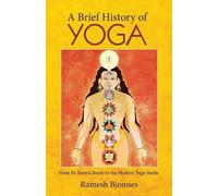 Ramesh Bjonnes A Brief History of Yoga (Tascabile)